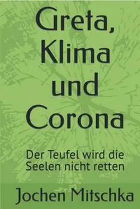 Mitschka |  Greta, Klima und Corona | Buch |  Sack Fachmedien