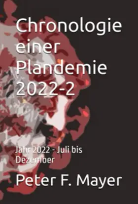 Meyer / Mitschka |  Chronologie einer Plandemie - 2022-2 | Buch |  Sack Fachmedien
