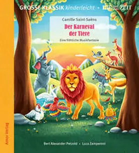 Saint-Sae¨ns / Petzold |  Der Karneval der Tiere. Eine fröhliche Musikfantasie. | Sonstiges |  Sack Fachmedien