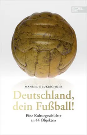 Neukirchner |  Deutschland, dein Fußball! | Buch |  Sack Fachmedien