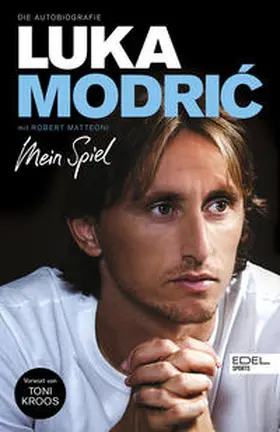 Modric / Modric / Matteoni |  Luka Modric. Mein Spiel | Buch |  Sack Fachmedien