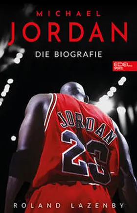 Lazenby |  Michael Jordan. Die Biografie | Buch |  Sack Fachmedien