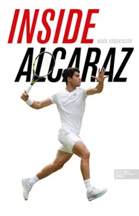 Hodgkinson |  Inside Alcaraz - Die erste Biografie zum kommenden Superstar im Herrentennis | Buch |  Sack Fachmedien