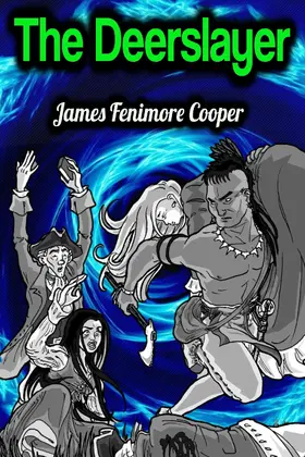 Cooper |  The Deerslayer - James Fenimore Cooper | eBook | Sack Fachmedien