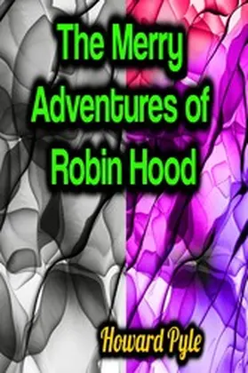 Pyle |  The Merry Adventures of Robin Hood | eBook | Sack Fachmedien