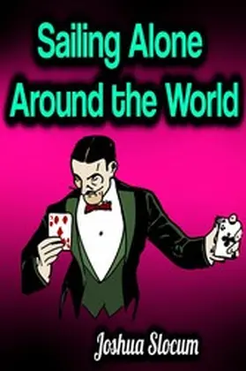 Slocum |  Sailing Alone Around the World | eBook | Sack Fachmedien