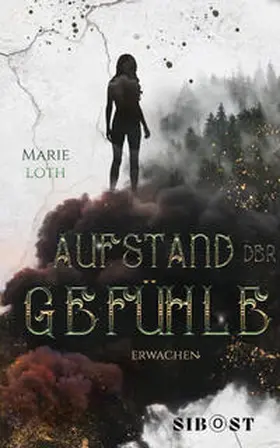 Loth / SIBOST Verlag |  Aufstand der Gefühle | Buch |  Sack Fachmedien