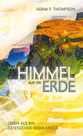 Thompson |  Vom Himmel auf die Erde | Buch |  Sack Fachmedien