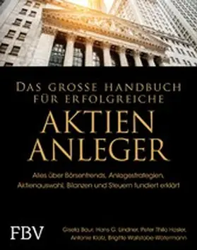 Baur / Linder / Wallstabe-Watermann |  Das große Handbuch für erfolgreiche Aktien-Anleger | eBook | Sack Fachmedien