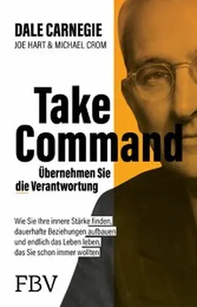 Carnegie / Hart / Crom |  Take Command – Übernehmen Sie die Verantwortung | eBook | Sack Fachmedien