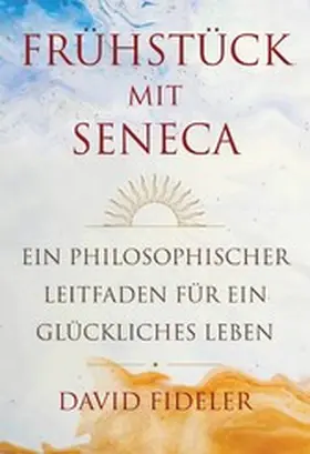Fideler | Frühstück mit Seneca | E-Book | sack.de