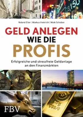 Eller / Heinrich / Schober |  Geld anlegen wie die Profis | eBook | Sack Fachmedien