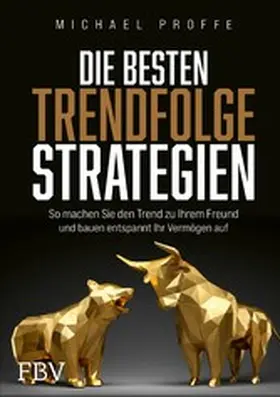 Proffe |  Die besten Trendfolgestrategien | eBook | Sack Fachmedien