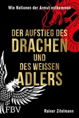 Zitelmann |  Der Aufstieg des Drachen und des weißen Adlers | eBook | Sack Fachmedien