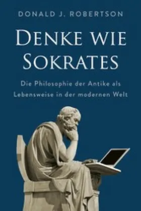 Robertson |  Denke wie Sokrates | eBook | Sack Fachmedien