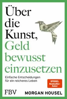 Housel |  Über die Kunst, Geld bewusst einzusetzen | eBook | Sack Fachmedien