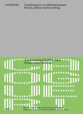 Degros / Berger / Schwab |  Courage! Transformation von Mobilitätsräumen | Buch |  Sack Fachmedien