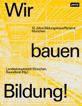 Baureferat |  Wir bauen Bildung! | Buch |  Sack Fachmedien