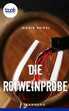 Reidel |  Die Rotweinprobe | eBook | Sack Fachmedien