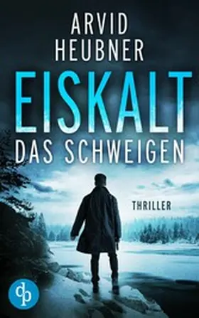Heubner |  Eiskalt das Schweigen | eBook | Sack Fachmedien