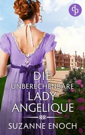 Enoch |  Die unberechenbare Lady Angelique | eBook | Sack Fachmedien