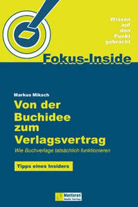 Miksch | Von der Buchidee zum Verlagsvertrag | Buch | 978-3-98641-014-8 | www2.sack.de