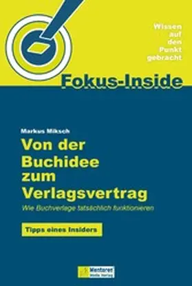 Miksch |  Von der Buchidee zum Verlagsvertrag | eBook | Sack Fachmedien