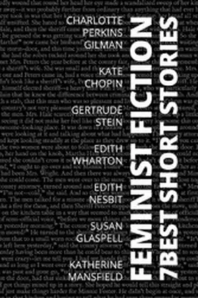 Gilman / Nesbit / Wharton |  7 best short stories - Feminist Fiction | eBook | Sack Fachmedien