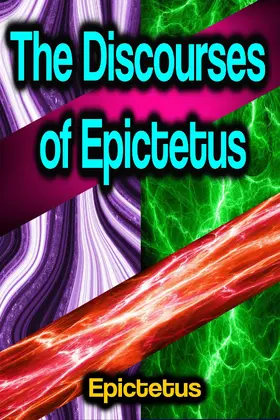 Epictetus |  The Discourses of Epictetus | eBook | Sack Fachmedien