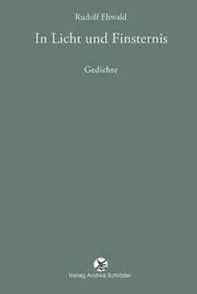 Ehwald |  In Licht und Finsternis | Buch |  Sack Fachmedien