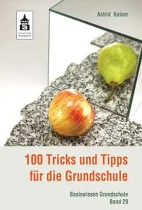 Kaiser |  100 Tricks und Tipps für die Grundschule | Buch |  Sack Fachmedien