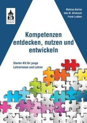 Balliet / Kliebisch / Ludden |  Kompetenzen entdecken, nutzen und entwickeln | Buch |  Sack Fachmedien