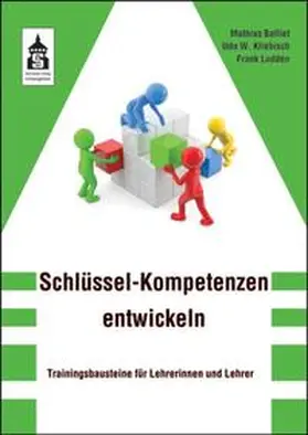 Balliet / Kliebisch / Ludden |  Schlüssel-Kompetenzen entwickeln | Buch |  Sack Fachmedien