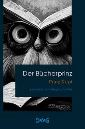 Prinz Rupi |  Der Bücherprinz | Buch |  Sack Fachmedien