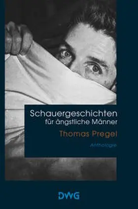 Pregel |  Schauergeschichten für ängstliche Männer | Buch |  Sack Fachmedien