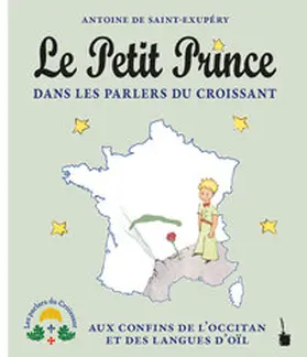 Saint Exupéry |  Le Petit Prince dans les parlers du Croissant | Buch |  Sack Fachmedien