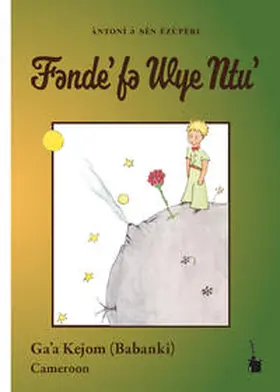 Saint Exupéry |  Fende' fe Wye Ntu' | Buch |  Sack Fachmedien
