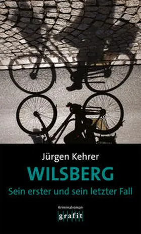 Kehrer |  Wilsberg - Sein erster und sein letzter Fall | Buch |  Sack Fachmedien