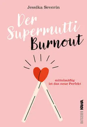 Severin / Verlag |  Der Supermutti Burnout | Buch |  Sack Fachmedien