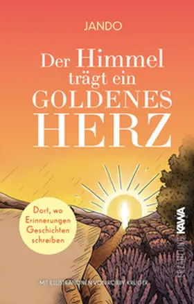 Jando / Kampenwand Verlag |  Der Himmel trägt ein goldenes Herz | Buch |  Sack Fachmedien