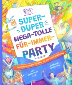 Eareckson Tada | Die super-duper, mega-tolle Für-immer-Party | Buch | 978-3-98665-025-4 | sack.de