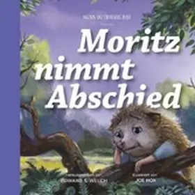 Welch / Hox |  Moritz nimmt Abschied | eBook | Sack Fachmedien