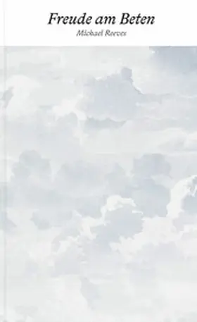 Reeves |  Freude am Beten | eBook | Sack Fachmedien