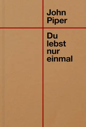 Piper |  Du lebst nur einmal | Buch |  Sack Fachmedien
