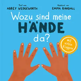 Wedgeworth |  Wozu sind meine Hände da? | Buch |  Sack Fachmedien