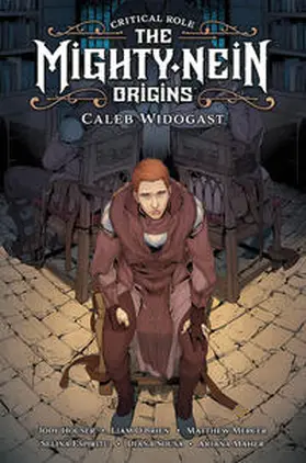 Houser / Mercer / O’Brien |  Critical Role: The Mighty Nein Origins - Caleb Widogast | Buch |  Sack Fachmedien