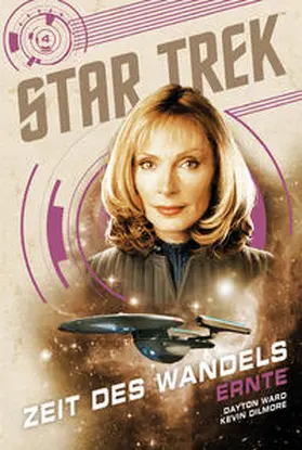 Ward / Dilmore |  Star Trek - Zeit des Wandels 4: Ernte | Buch |  Sack Fachmedien