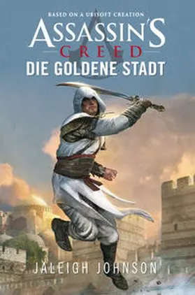 Johnson |  Assassin's Creed: Die goldene Stadt | Buch |  Sack Fachmedien