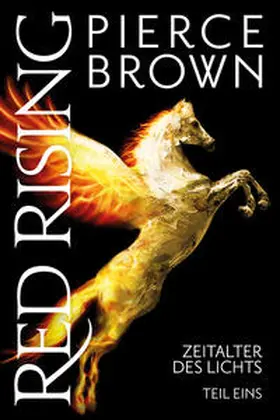 Brown |  Red Rising: Zeitalter des Lichts | Buch |  Sack Fachmedien
