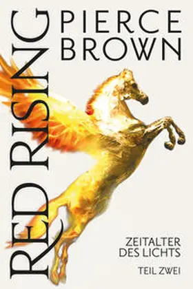 Brown |  Red Rising: Zeitalter des Lichts | Buch |  Sack Fachmedien